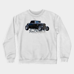 1932 Ford Highboy Roadster Hot Rod Crewneck Sweatshirt